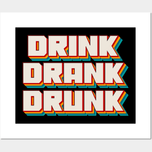 Drink Drank Drunk Posters and Art
